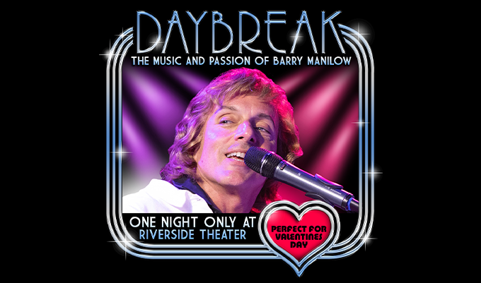 DAYBREAK - The Music & Passion of Barry Manilow