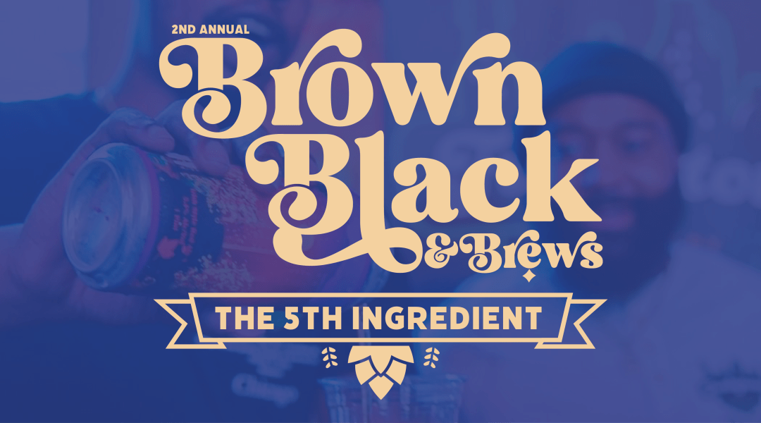 HYFIN's Brown, Black & Brews: The 5th Ingredient This Saturday!
