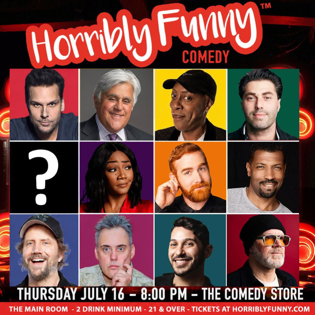 Horribly Funny - Arsenio Hall, Tiffany Haddish, Jay Leno, Dane Cook, Deon Cole, Andrew Santino, Adam Ray, Jamie Kennedy, Orny Adams, Special Guest, Dean Delray, Nicky Paris and More!