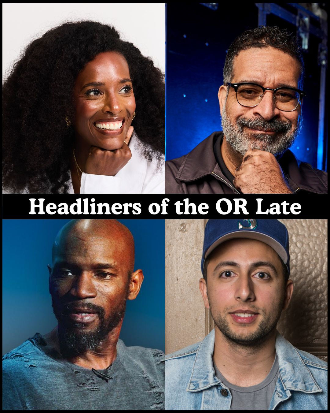 *Low Ticket Warning* Headliners of the OR Late Night - Zainab Johnson, Erik Griffin, Ian Edwards, Fahim Anwar +more!