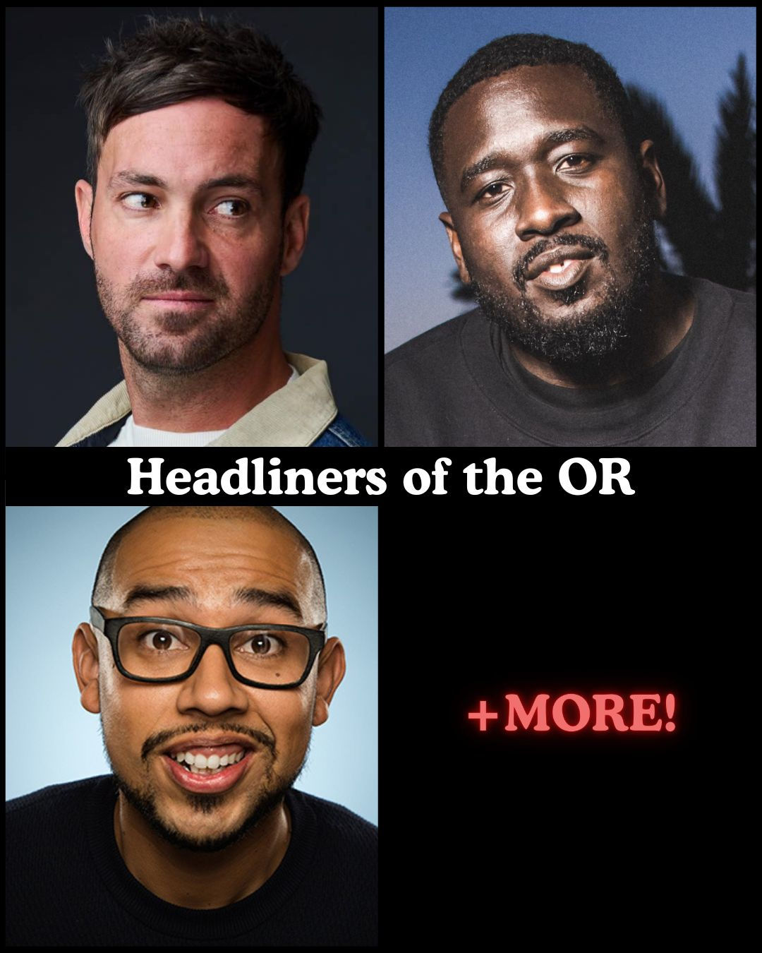 Headliners of the OR - Jeff Dye, Shapel Lacey, Jesus Trejo +more!