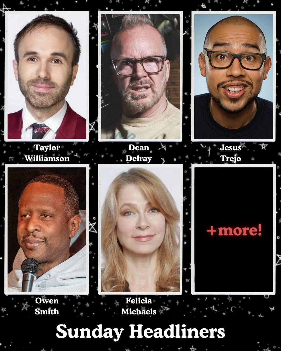 Sunday Headliners - Taylor Williamson, Dean Delray, Jesus Trejo, Owen Smith, Felicia Michaels +more!