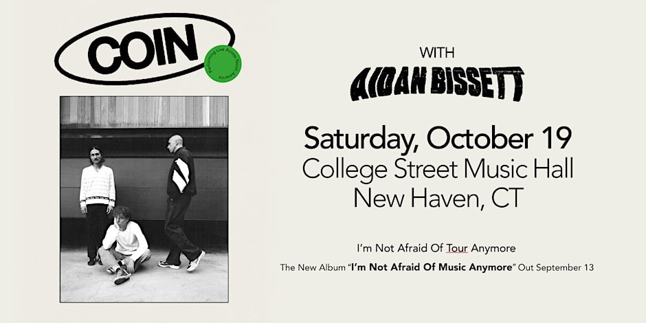 Know Before You Go - COIN 10/19 at College Street Music Hall